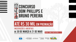 Card sobre o Concurso Dom Phillips e Bruno Pereira de Jornalismo e Comunicação.